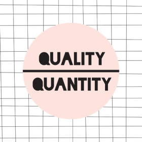 Quality over Quantity